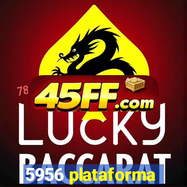 5956 plataforma